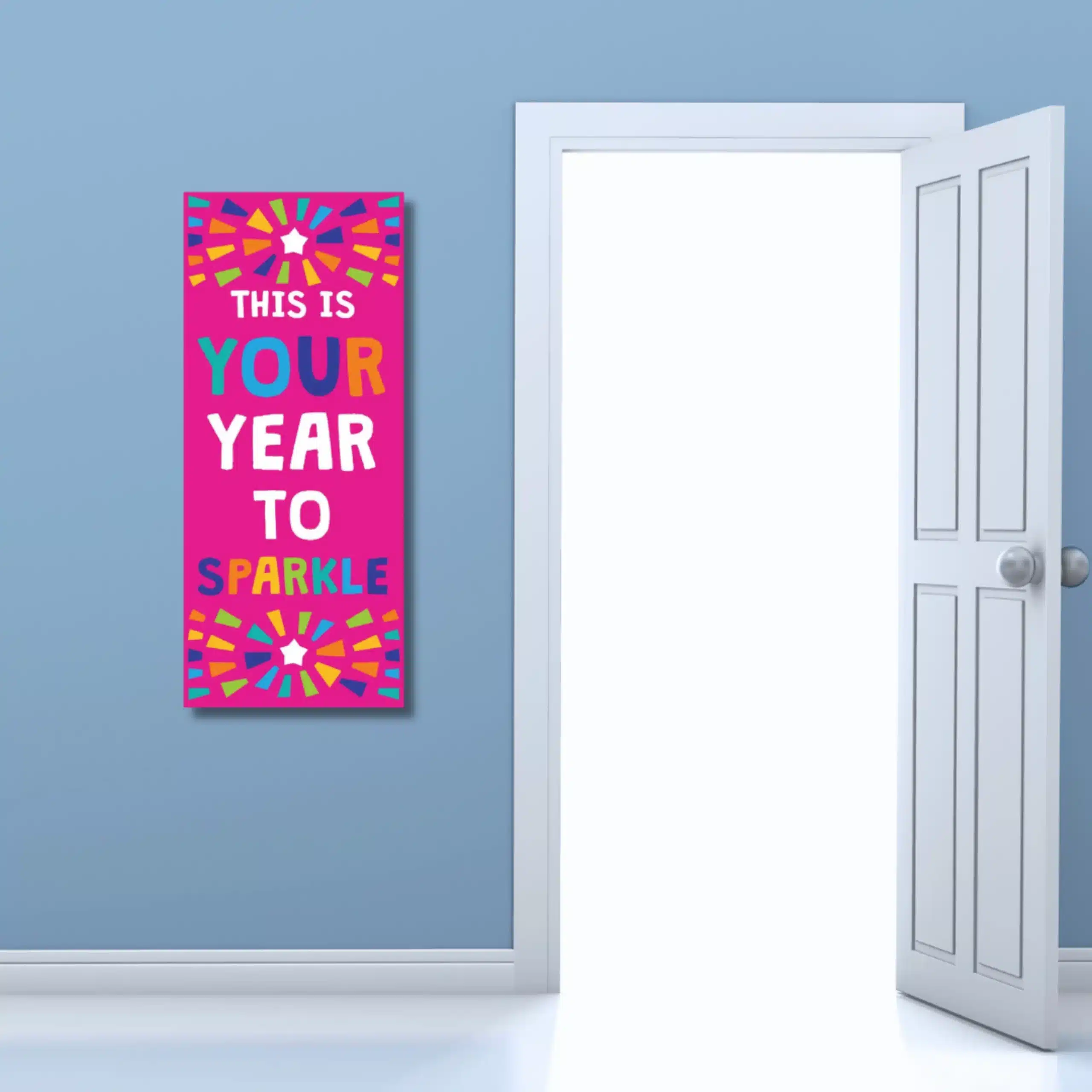 These is your year to Sparkle- Motivational Quotes (12x36 Inches, Portrait)