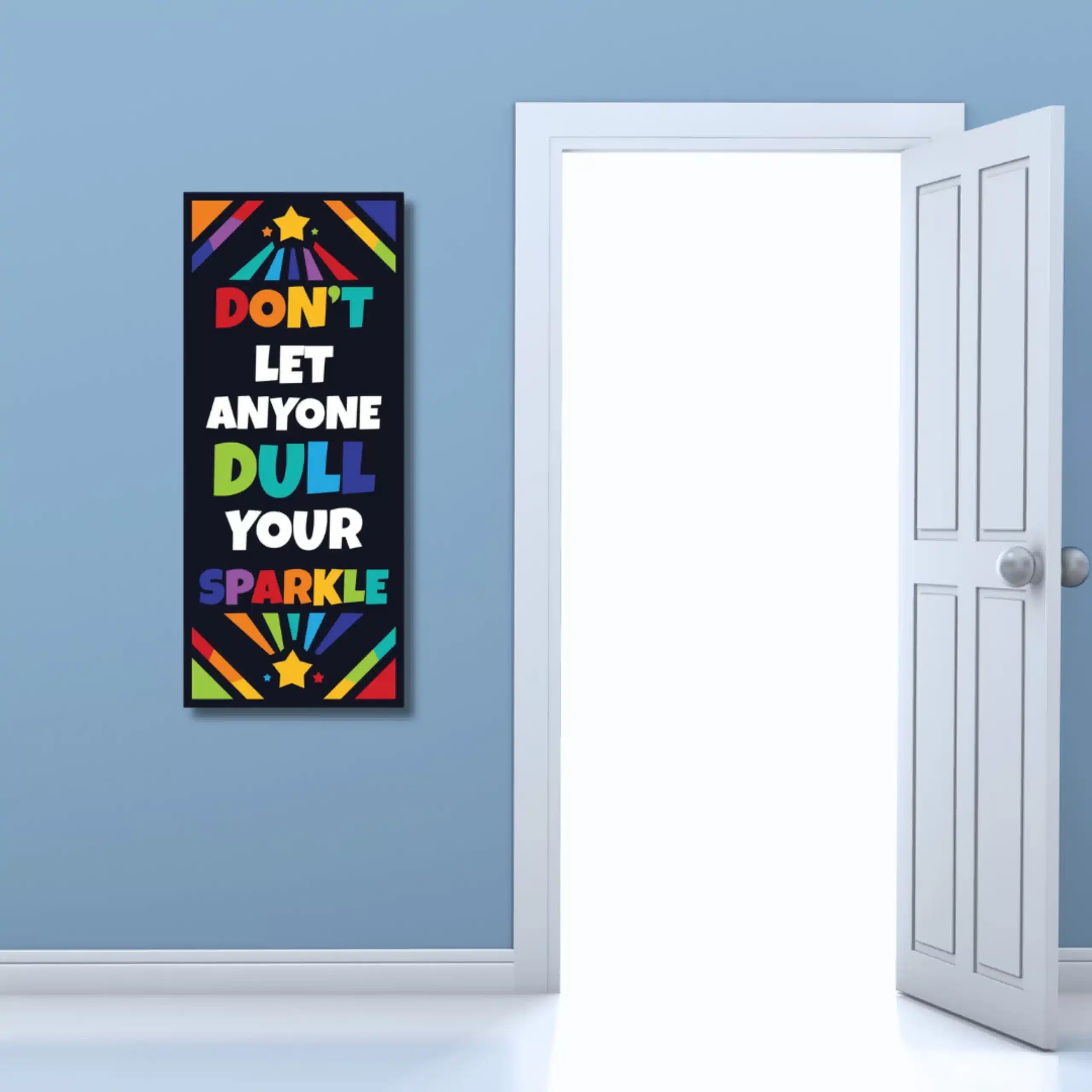 Don't let anyone dull your sparkle - Motivational Quotes (12x36 Inches, Portrait)