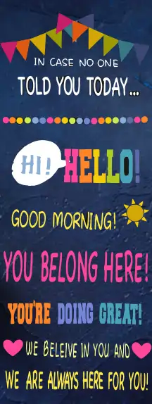 "in case no one told you"- classroom door design. A 30x80 inches sticker used on all kinds of classroom door, motivating learners and teachers alike