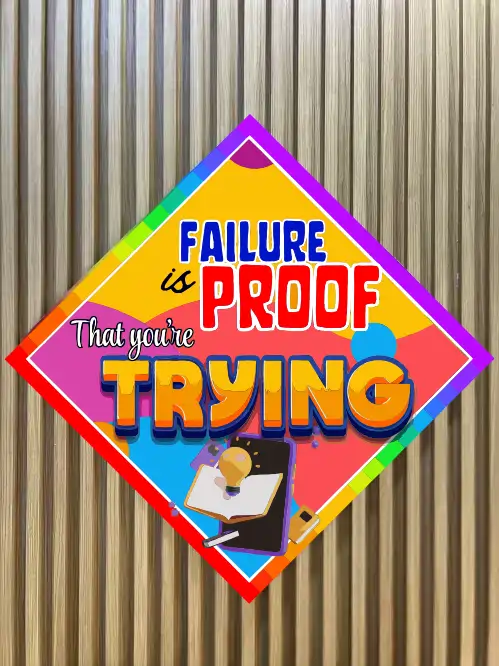 Failure is proof that you're trying - Motivational Quotes (19x19 Inches, Diamond Flex)