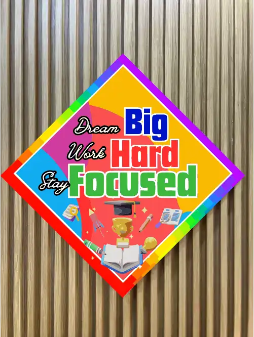 Dream Big, Work Hard, Stay Foused- Motivational Quotes (19x19 Inches, Diamond Flex)