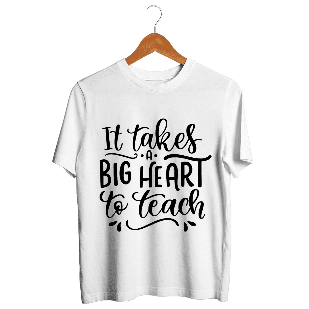 "It takes a big heart to teach" - Teachers T-SHIRT