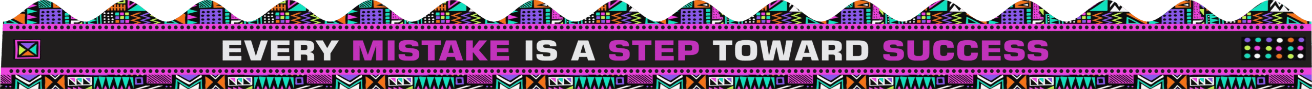 Every mistake is a step toward success african theme" - Classroom Sticker Border