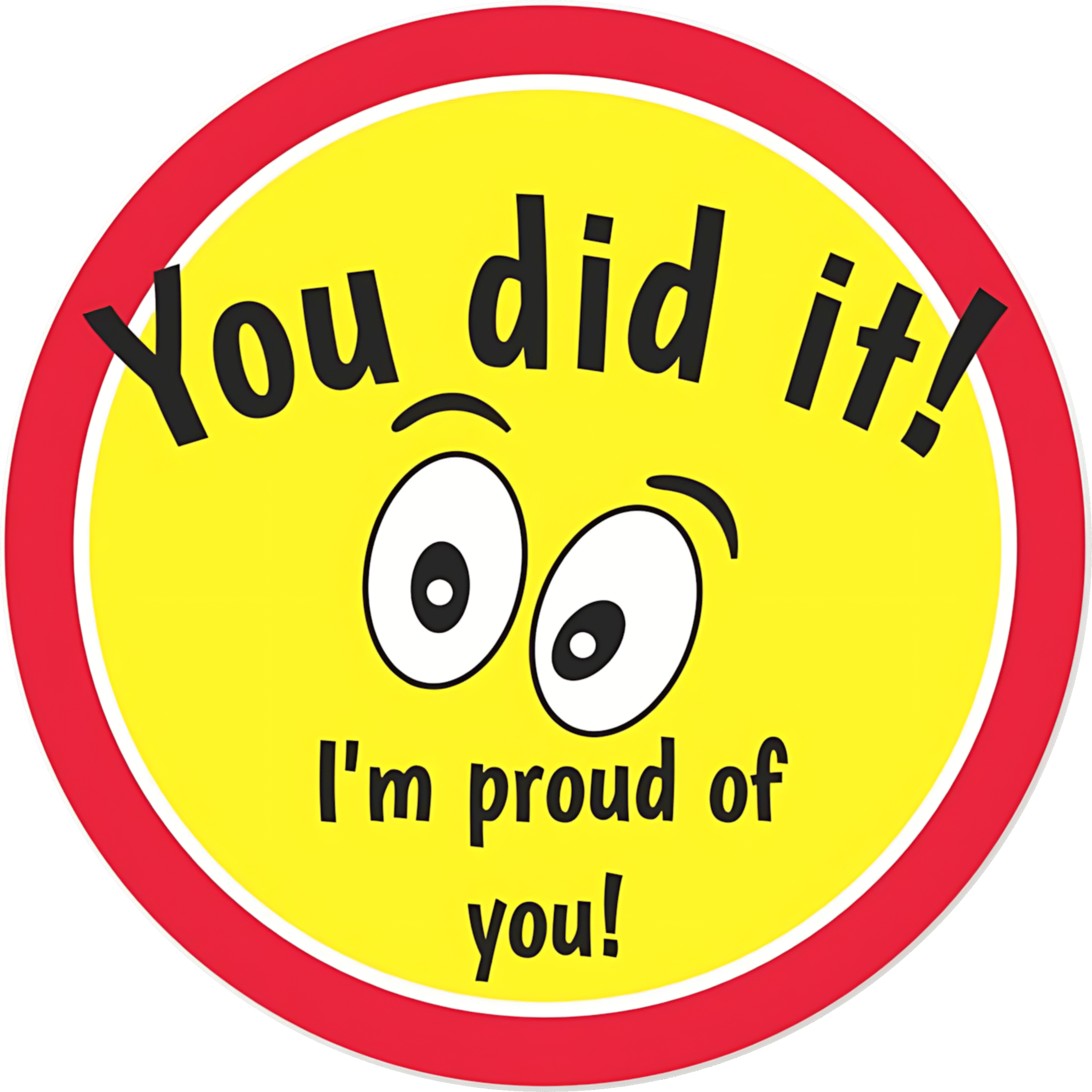 "You did it, i'm proud of you " - Motivation Circle Sticker