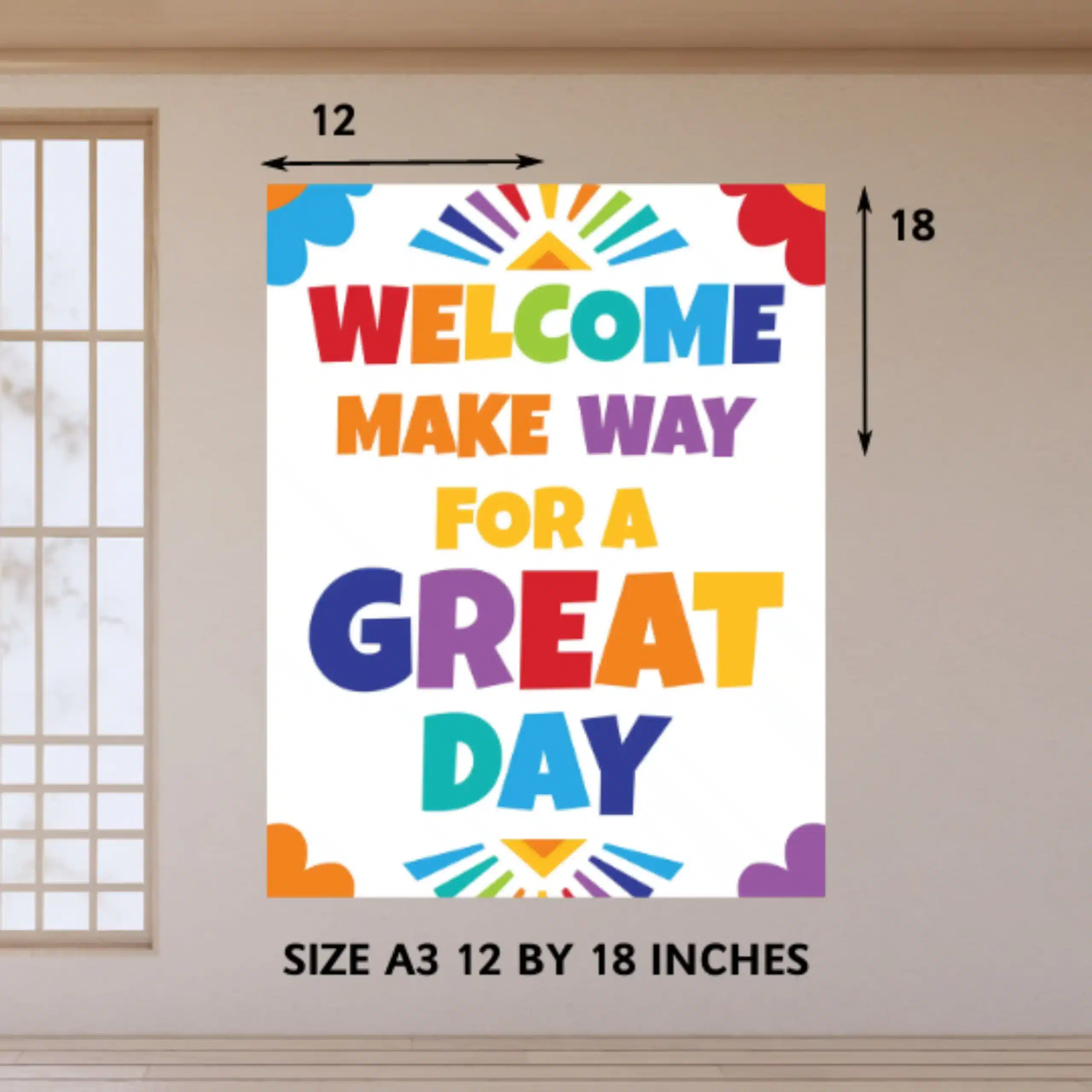 Welcome make way for a great day- Motivational Quotes (12x18 Inches, Portrait)
