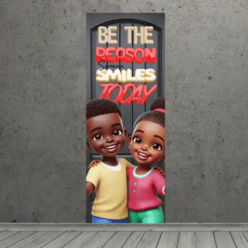 "Be the reason someone smiles today" - Door Sticker on paper