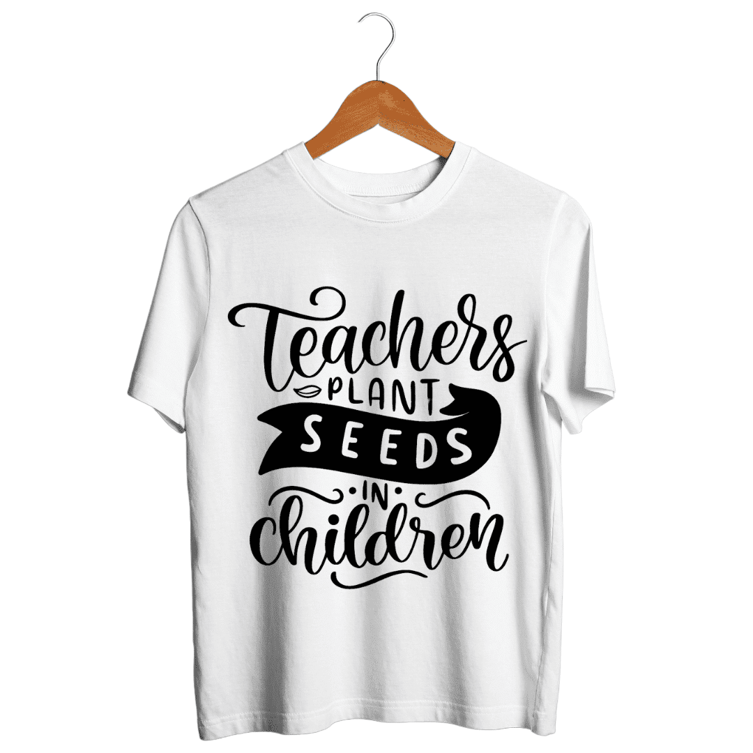 "Teachers plant seeds in children" - Teachers T-SHIRT