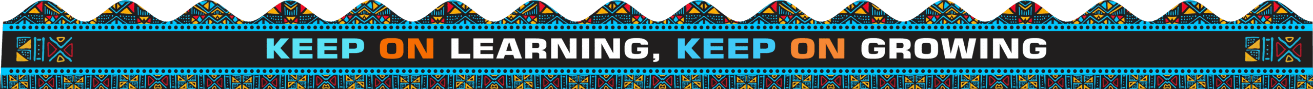 Keep on learning, keep on growing african theme" - Classroom Sticker Border