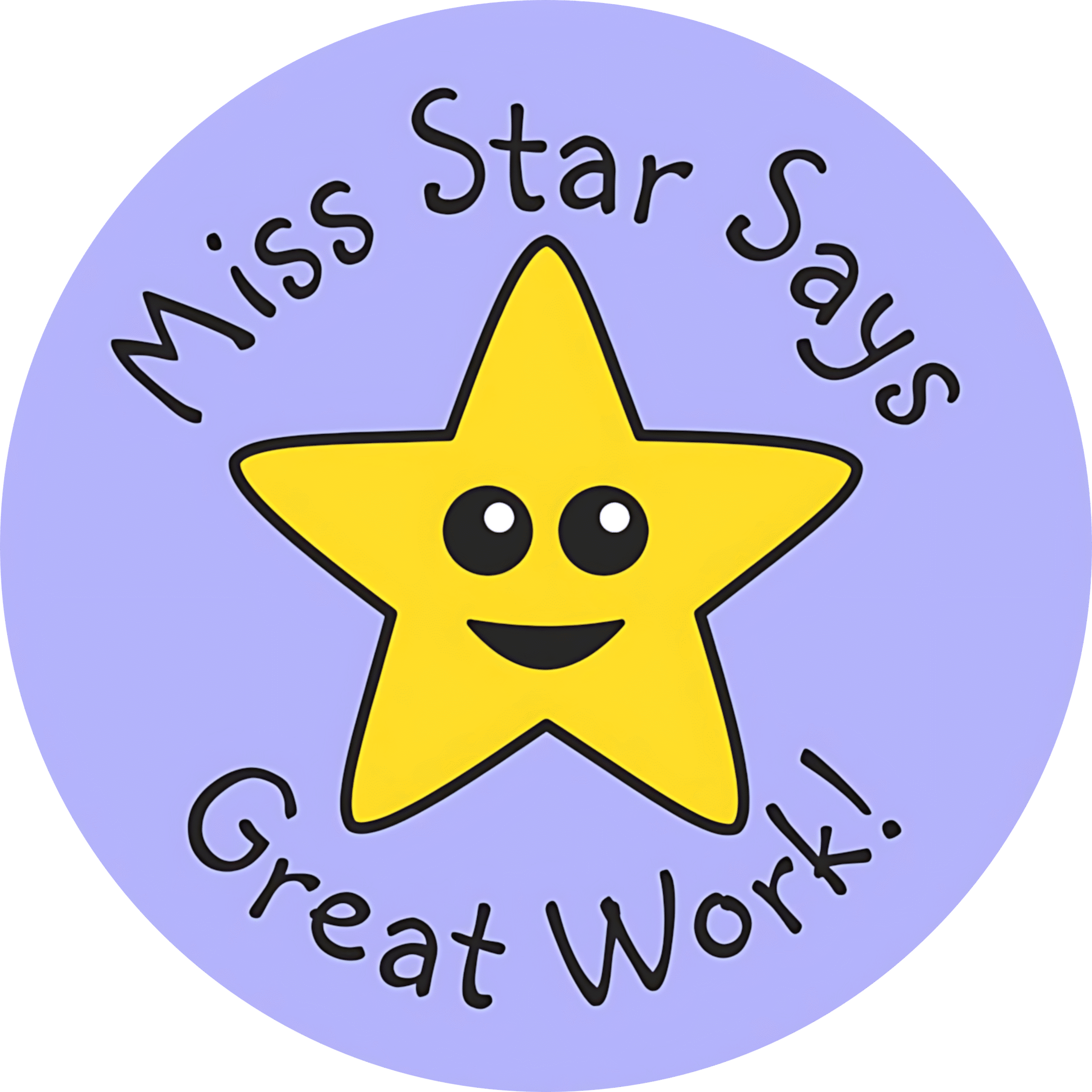 "Miss star says, great work" - Motivation Circle Sticker