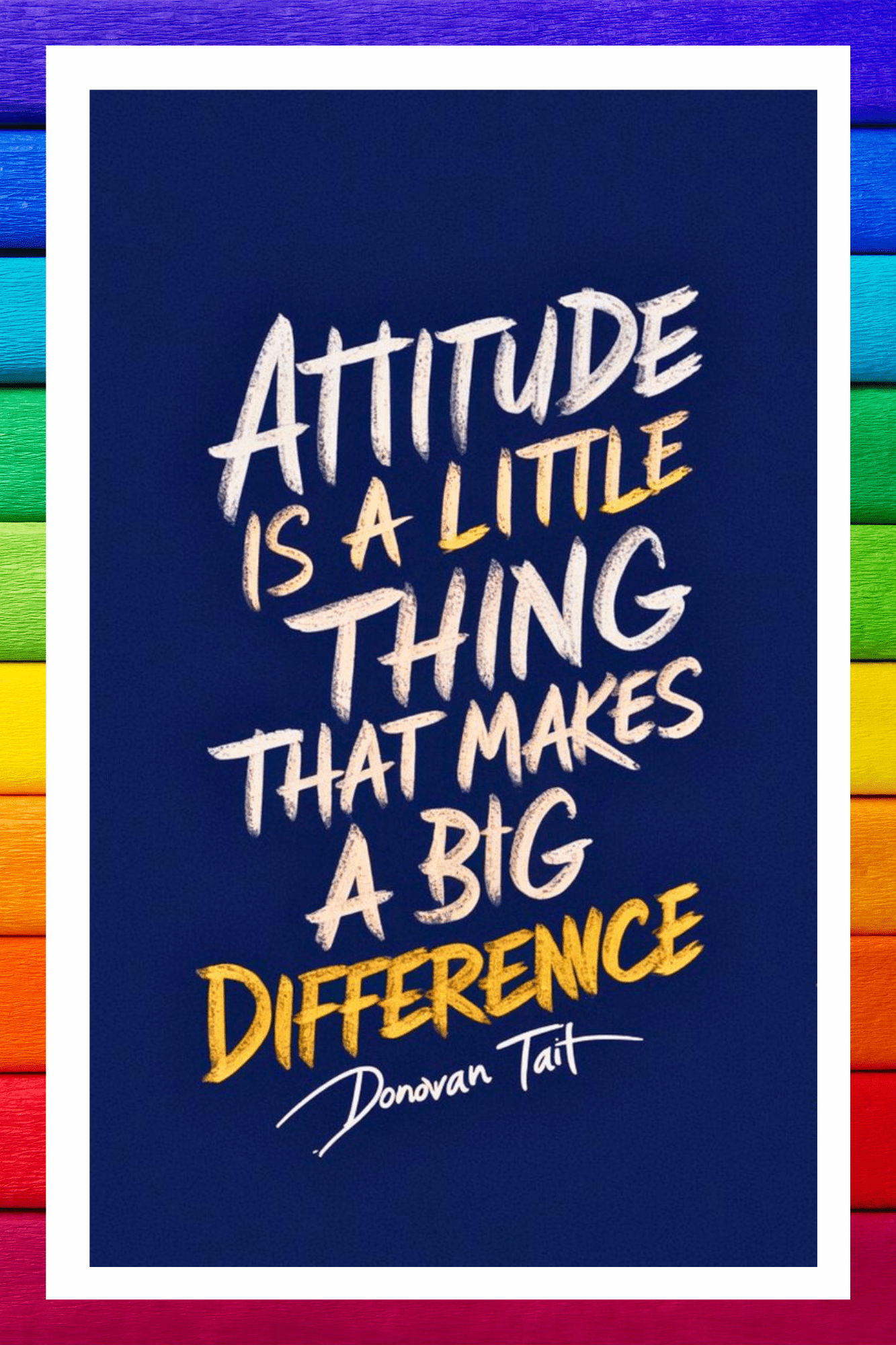 Attitude is a little thing that makes a big difference- A.I Motivational Posters