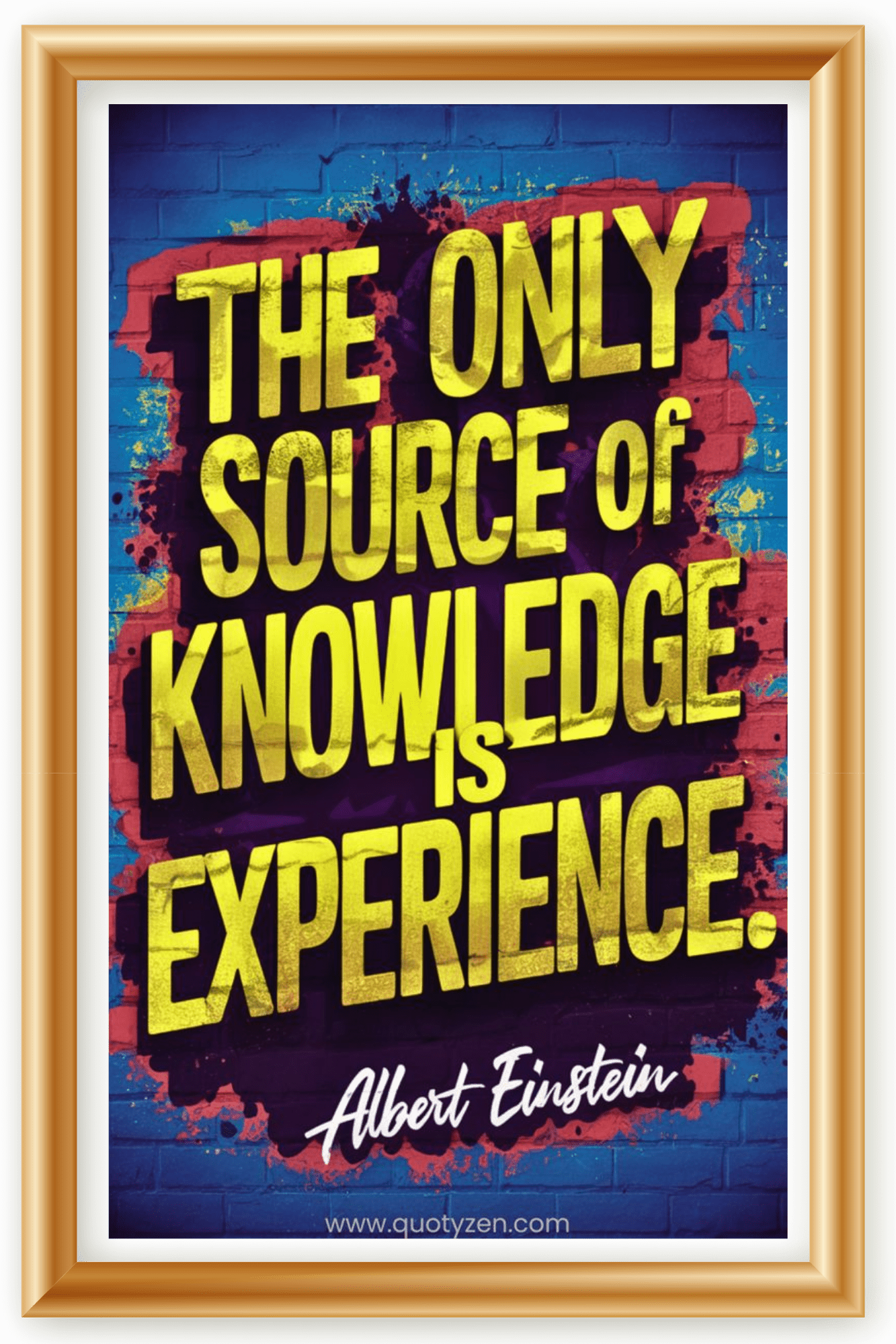 The only source of knowledge is experience- A.I Motivational Posters